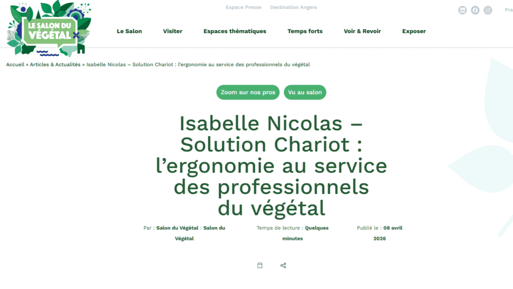 Article du Salon du Végétal présentant SOLUTION CHARIOT et son chariot ergonomique pour jardinerie modèle Akébia
